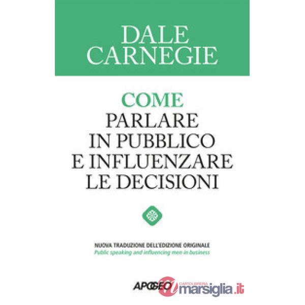 Come parlare in pubblico e influenzare le decisioni