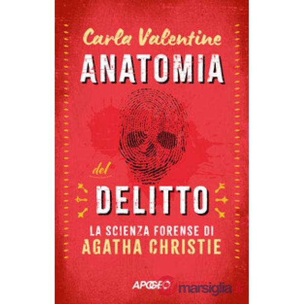 Anatomia del delitto. La scienza forense di Agatha Christie