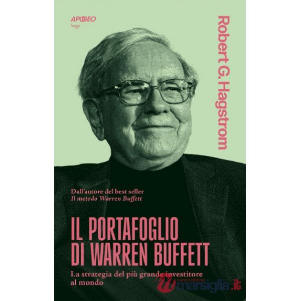 Portafoglio di Warren Buffett. La strategia del più grande investitore al mondo (Il)
