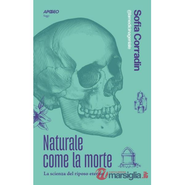 Naturale come la morte. La scienza del riposo eterno