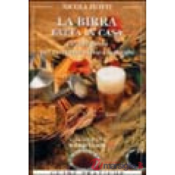 Birra fatta in casa. Piccola guida per diventare birrai casalinghi (La)