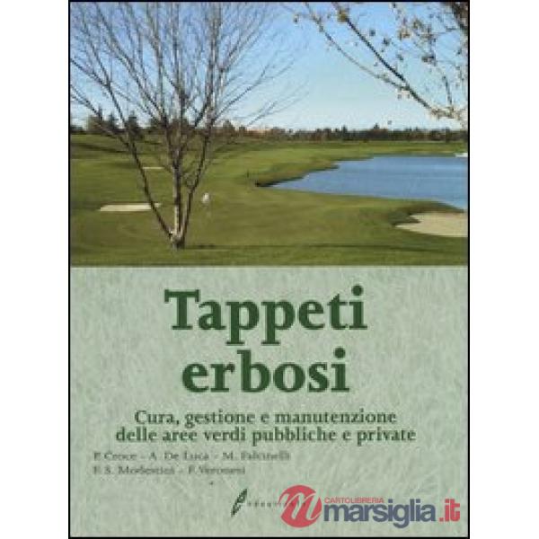 Tappeti erbosi. Cura, gestione e manutenzione delle aree verdi pubbliche e private