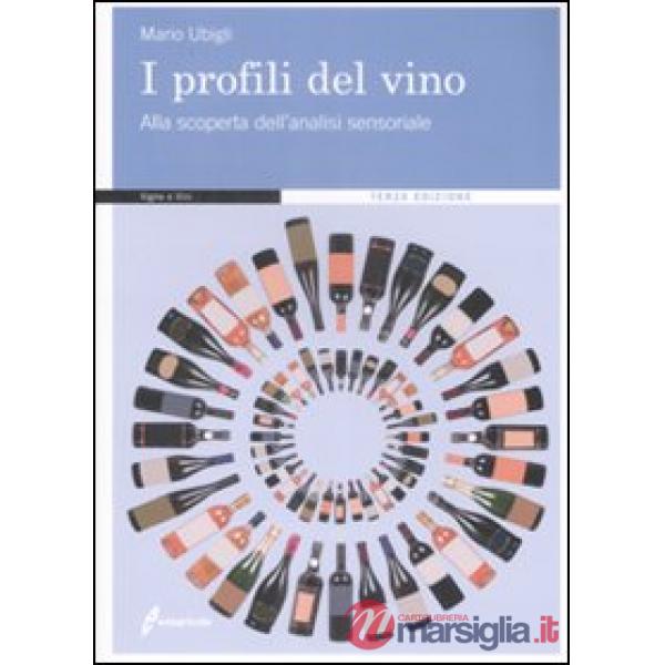 Profili del vino. Alla scoperta dell'analisi sensoriale (I)