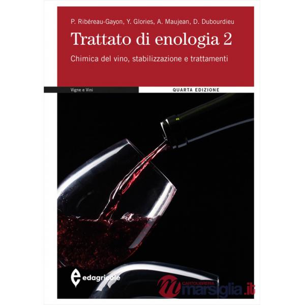TRATTATO DI ENOLOGIA 2: TRASFORMAZIONE E TRATTAMENTO DEI VINI CHIMICA
