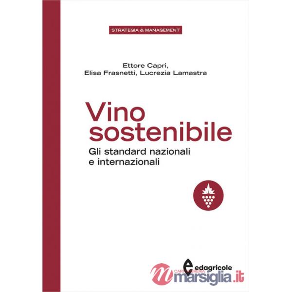 Vino sostenibile. Gli standard nazionali ed internazionali