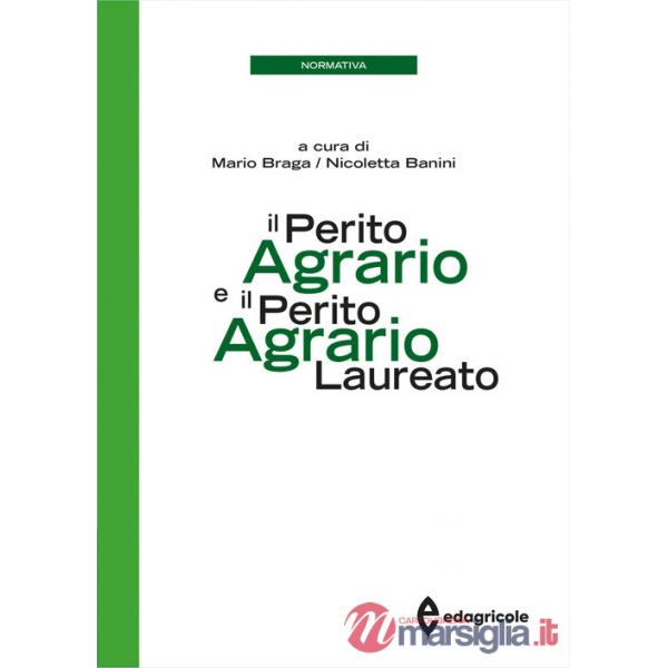 Perito agrario e il perito agrario laureato (Il)
