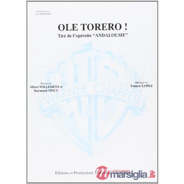Ole torero! (Tiré de l'Opérette Andalousie). Spartito
