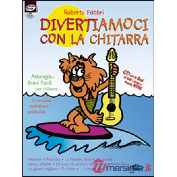 Divertiamoci con la chitarra. Con CD Audio