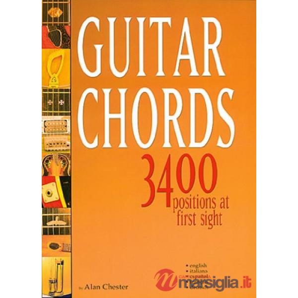 Guitar Chords. 3400 positions at first sight. Ediz. italiana, inglese, spagnola, francese e tedesca