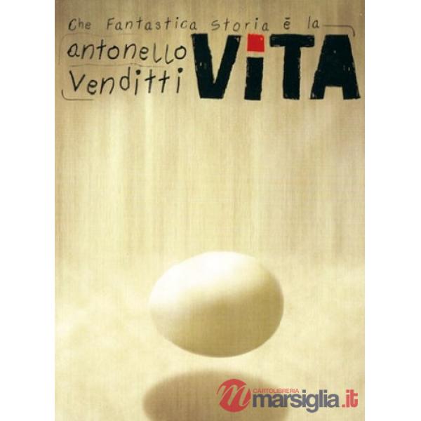 Venditti, Antonello, Che fantastica storia è la vita (spartiti musicali)