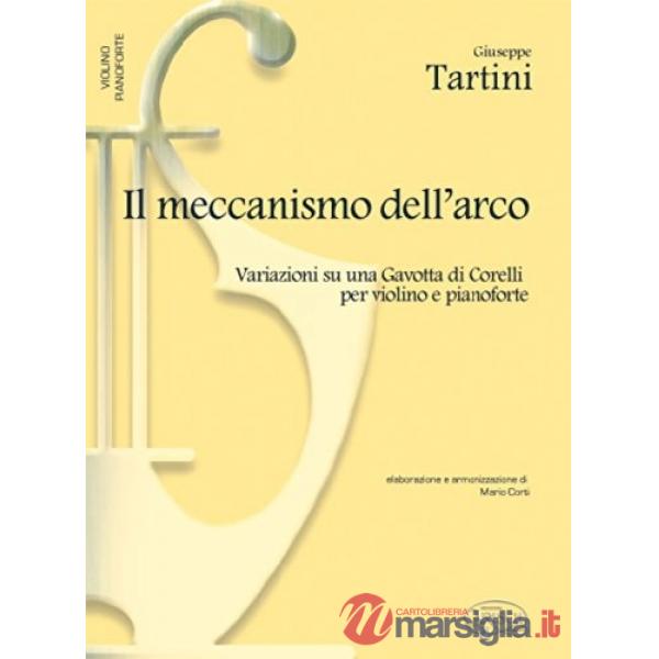 Meccanismo dell'arco. Variazioni su una Gavotta di Corelli. Per violino e pianoforte. Spartito (Il)