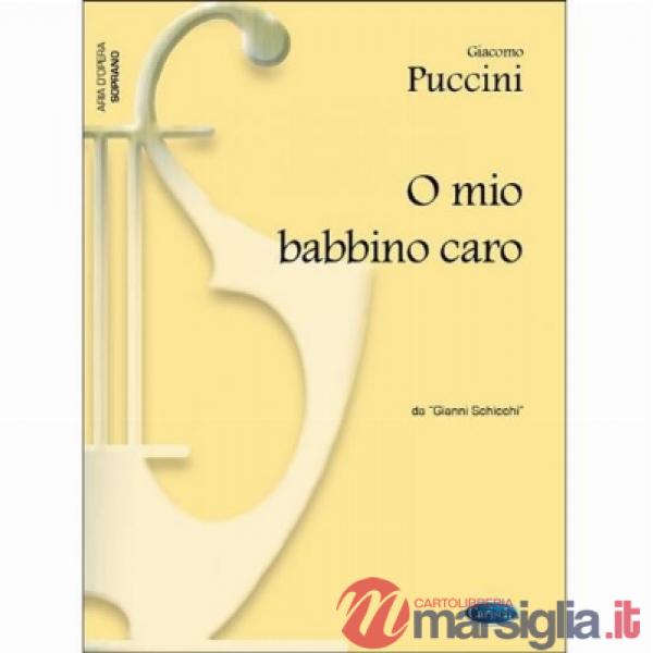 O mio babbino caro. Da «Gianni Schicchi». Per soprano e pianoforte. Spartito