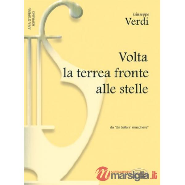 Volta la terrea fronte alle stelle. Da «Un ballo in maschera». Per soprano e pianoforte. Spartito