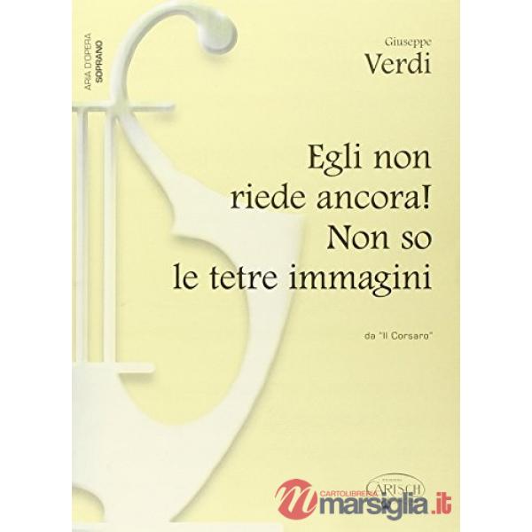 Egli non riede ancora! soprano