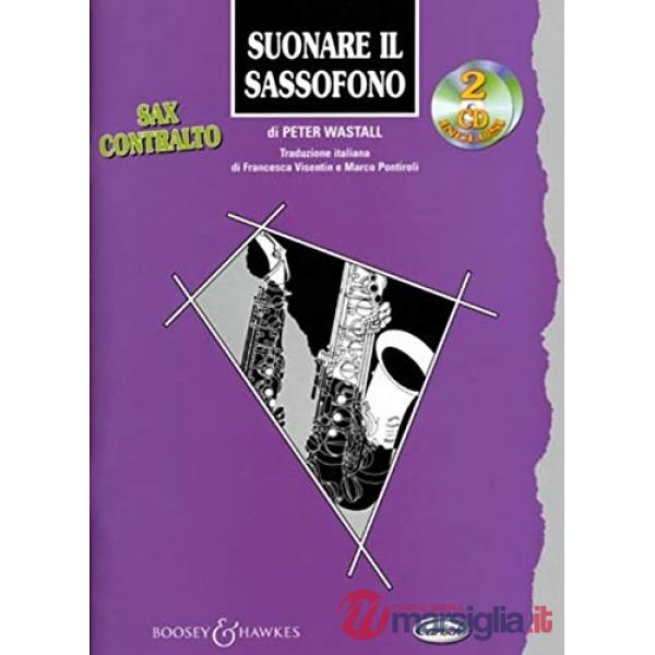 Suonare il sassofono: sax contralto. Con 2 CD Audio