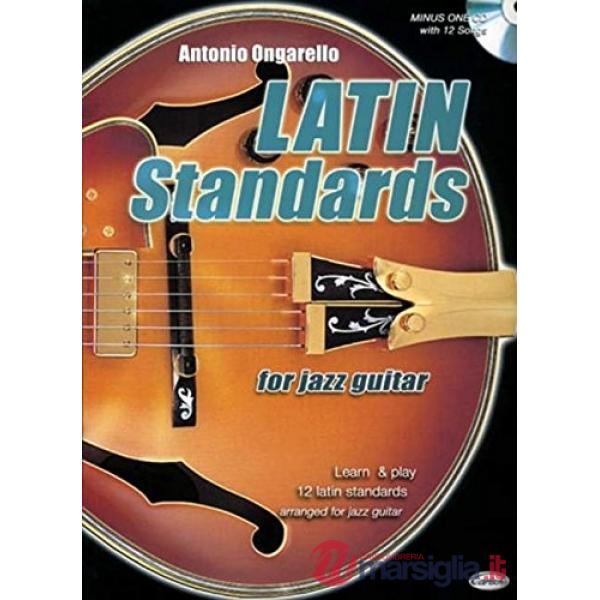 Latin standards for jazz guitar. Con CD (musica stampata)