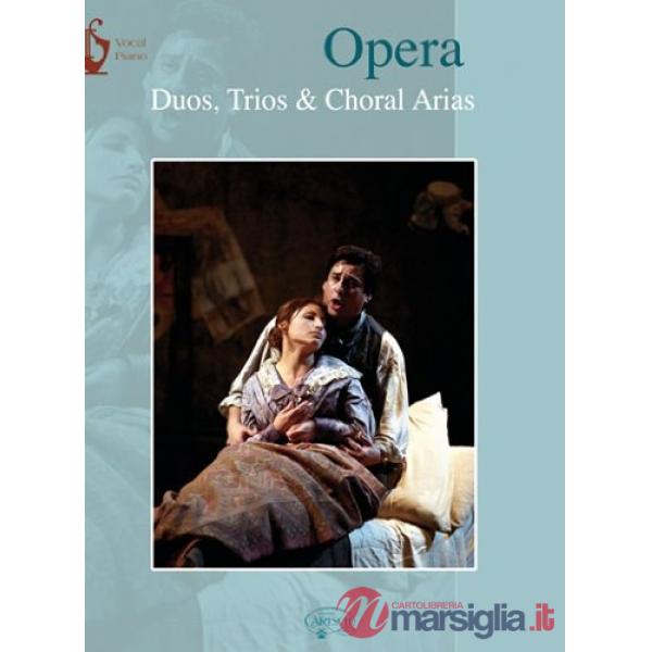 Opera duos trios & choral aria