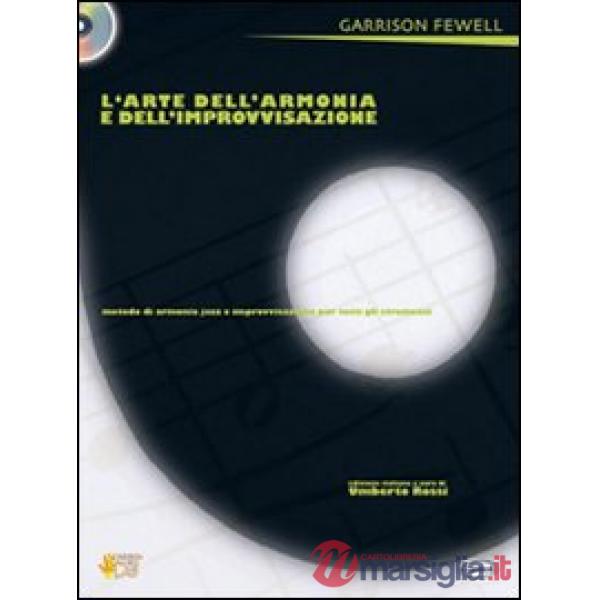 Arte dell'armonia e dell'improvvisazione. Metodo di armonia jazz e improvvisazione per tutti gli strumenti. Con CD (L')