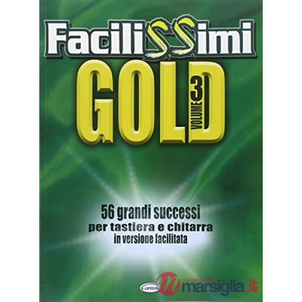 Facilissimi gold. Vol. 3 (spartiti per tastiera e chitarra)