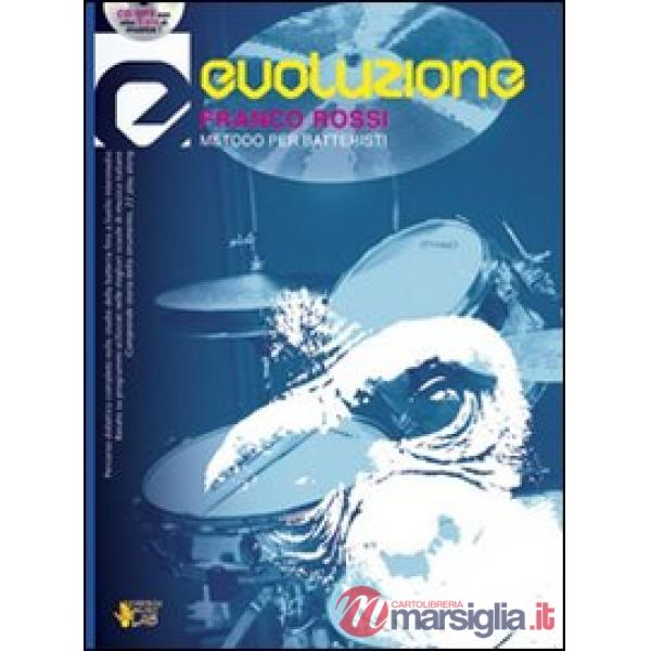 Evoluzione. Metodo per batteristi. Con CD