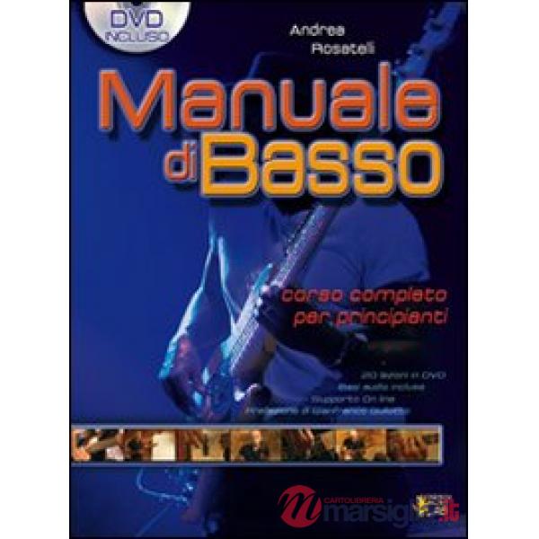 Manuale di basso. Corso completo per principianti. Con DVD