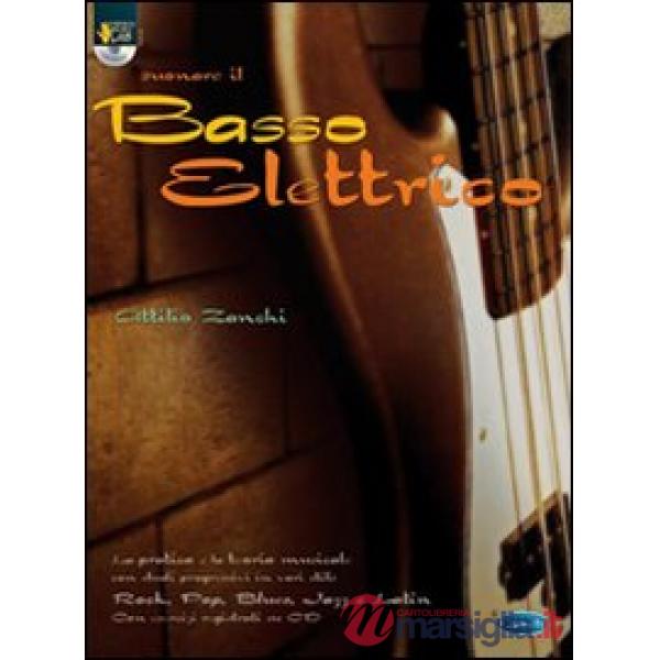 Suonare il basso elettrico. Con CD