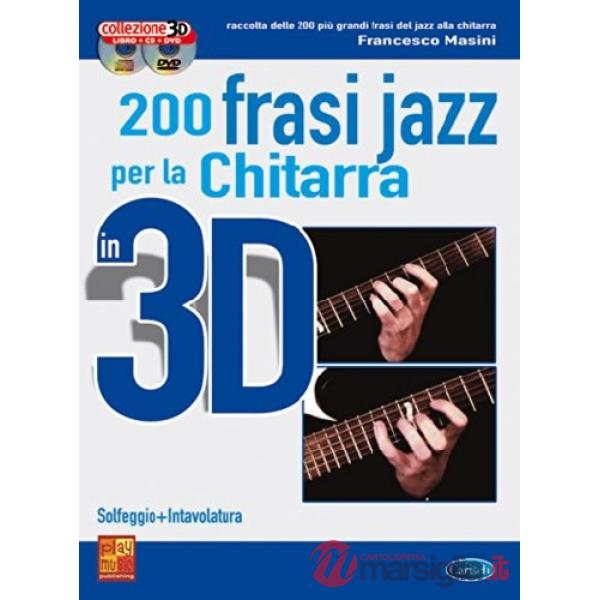 Duecento frasi jazz per la chitarra in 3D. Con CD Audio. Con DVD