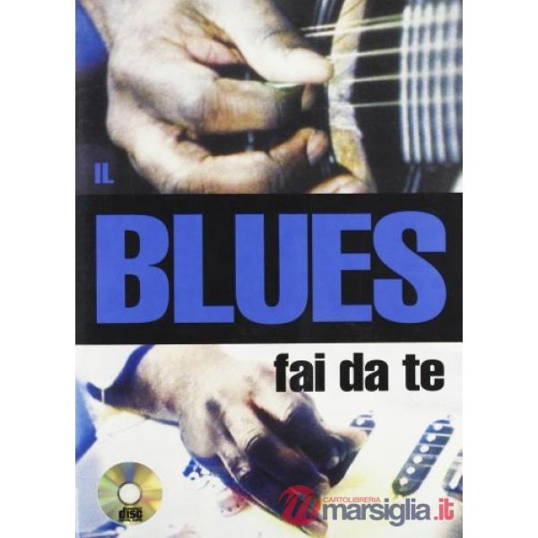 Blues fai da te. Con CD (Il)