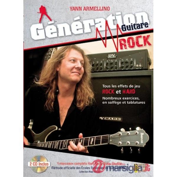 Génération guitare rock. Metodo. Con CD Audio