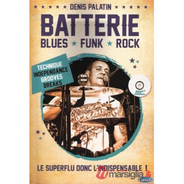 Batterie. Blues, funk, rock. Metodo. Con CD Audio