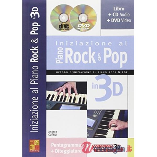 Iniziazione al Piano Rock & Pop in 3D. Con CD-Audio. Con DVD video