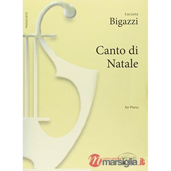 Canto di Natale. Per pianoforte. Spartito