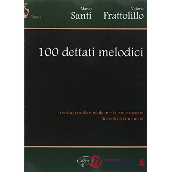 100 dettati melodici. Con CD-ROM