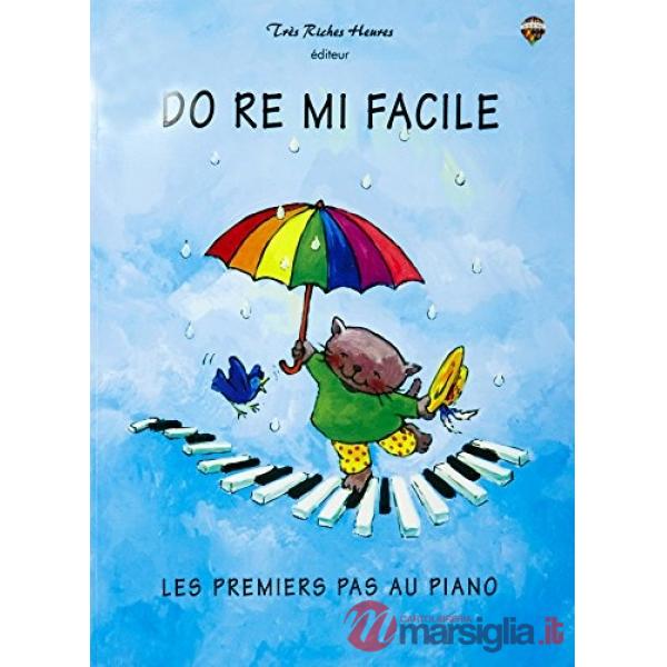 Do ré mi facile. Les premiers pas au piano. Metodo