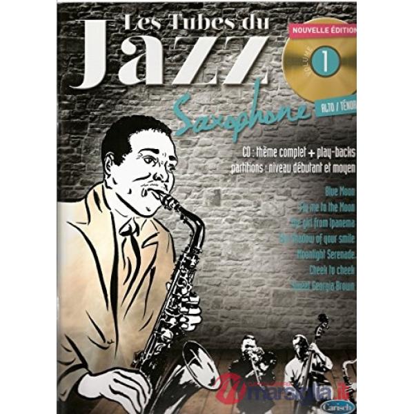 Tubes du jazz. Per sassofono. Spartito (Les). Vol. 1