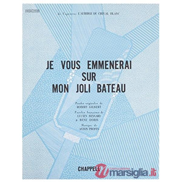 Je vous emmenerai sur mon joli bateau. Spartito
