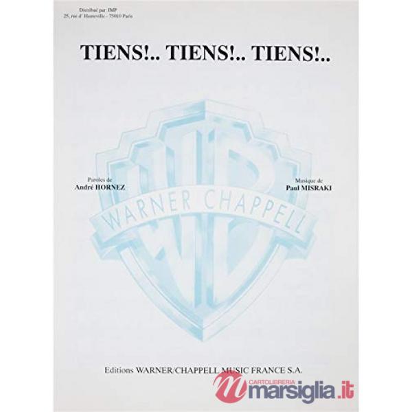 Tiens!.. Tiens!.. Tiens! Spartito