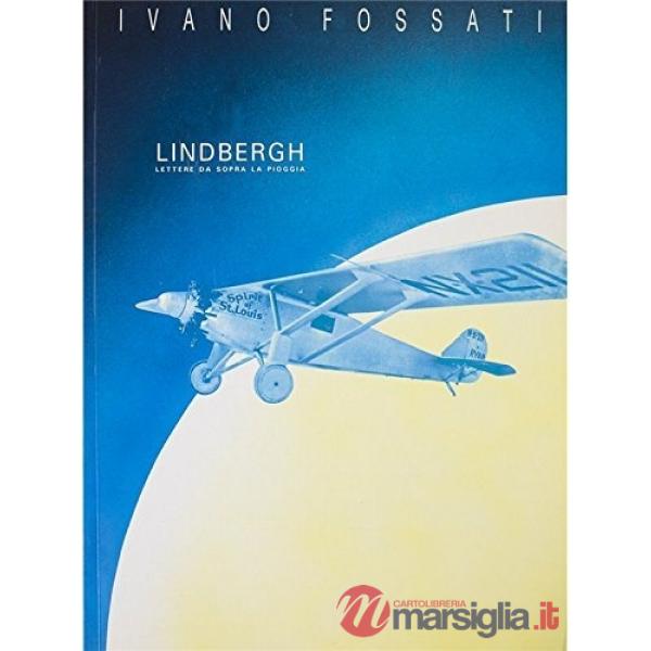 Lindbergh, lettere da sopra la pioggia. Per pianoforte, voce e chitarra. Spartito