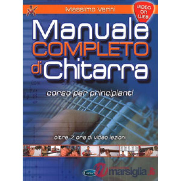 Manuale completo di chitarra. Corso per principianti. Con espansione online