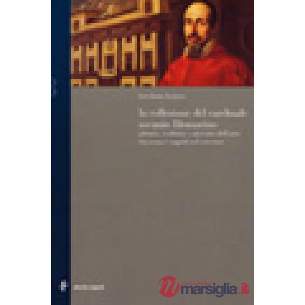 Cardinale Ascanio Filomarino. Collezionismo e committenza tra Roma e Napoli nel 