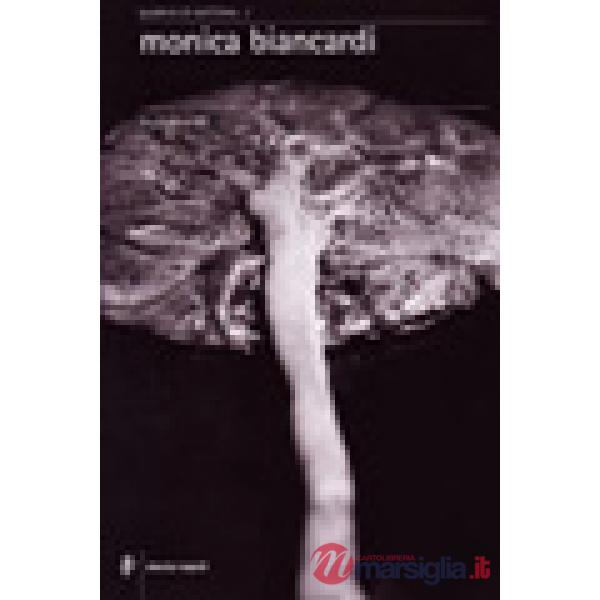 Monica Biancardi. Mutamenti