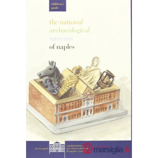 National archeological museum of Naples. Guida per ragazzi (The)