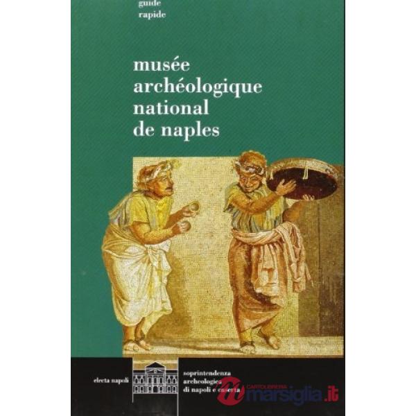 Museo archeologico nazionale di Napoli. Ediz. francese (Il)