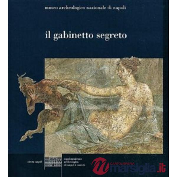 Museo archeologico nazionale di Napoli. Il gabinetto segreto