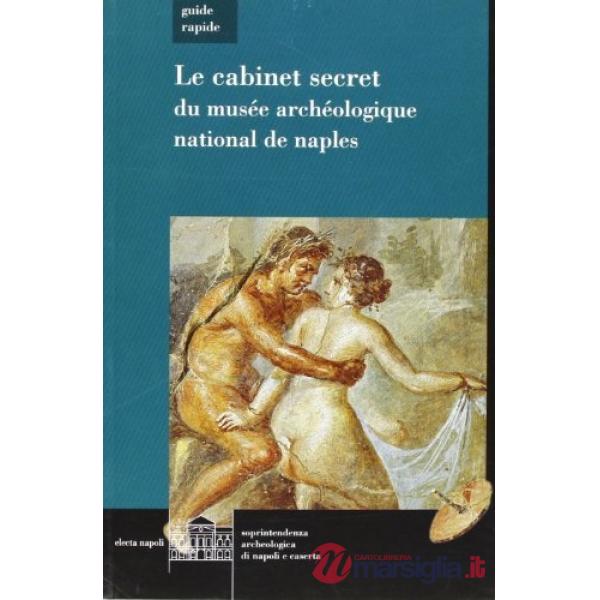 Gabinetto segreto del Museo archeologico di Napoli. Guida rapida. Ediz. francese