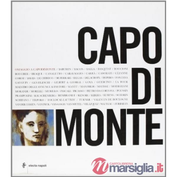 Omaggio a Capodimonte. Catalogo della mostra (26 ottobre 2007-20 gennaio 2008)