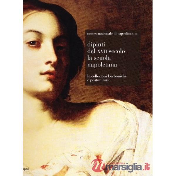 Museo Nazionale di Capodimonte. Dipinti del XVII secolo. La scuola napoletana