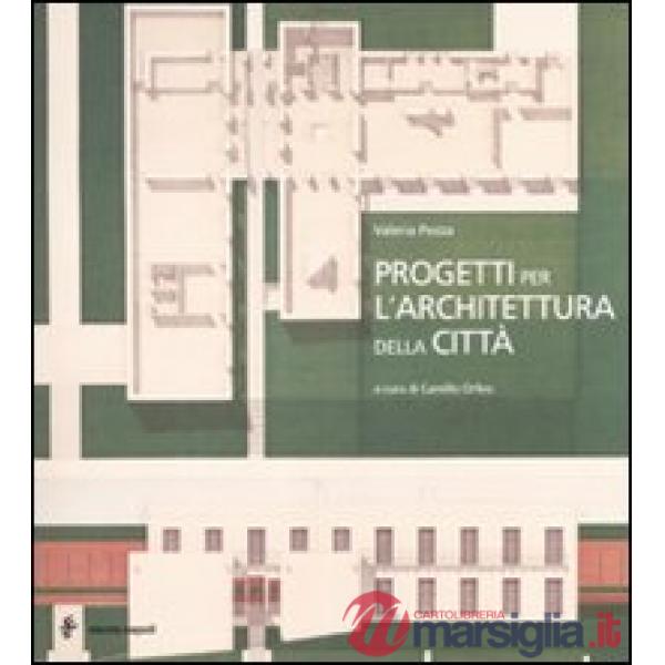 Progetti per l'architettura delle città