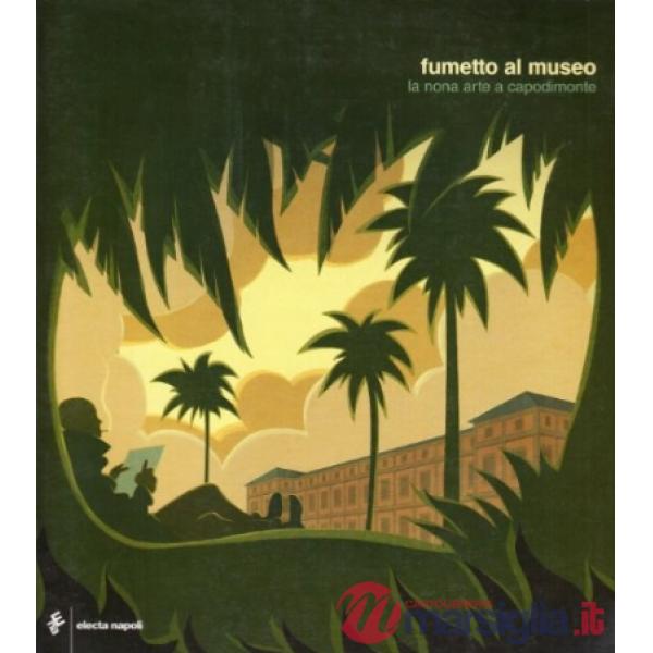 Fumetto al museo. La nona arte a Capodimonte
