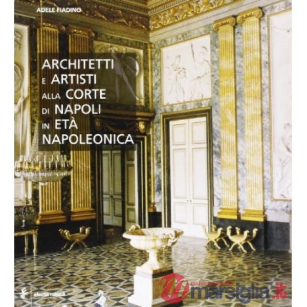Architetti e artisti alla corte di Napoli